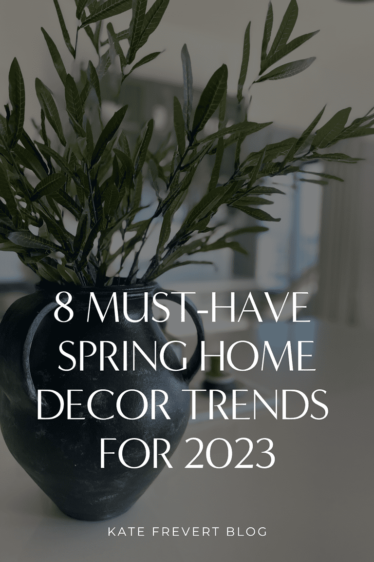 8 Must Have Spring Home Decor Trends for 2023 - KATE FREVERT