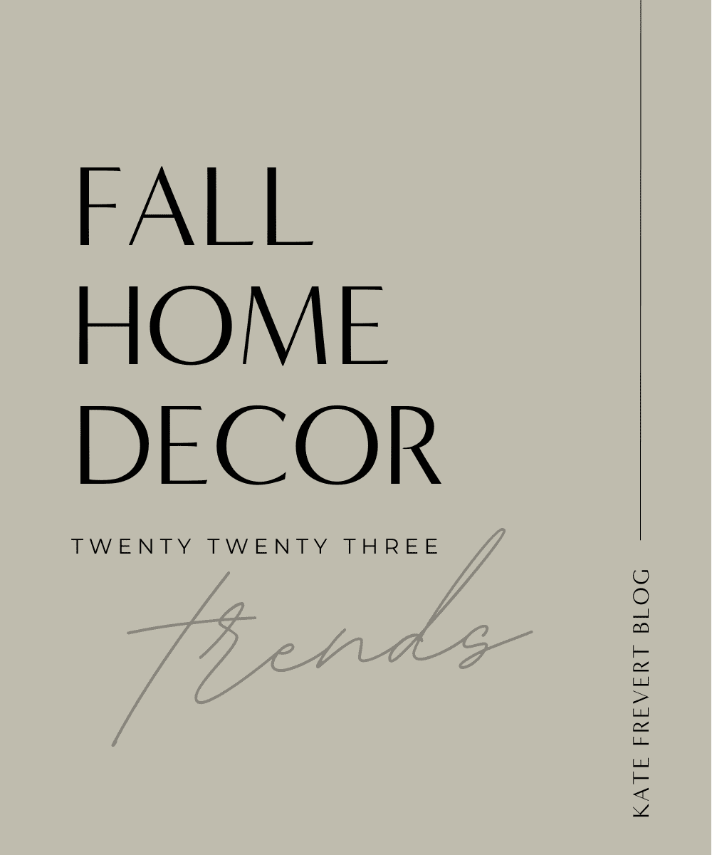 5 Fall Home Decor Trends for 2023 KATE FREVERT