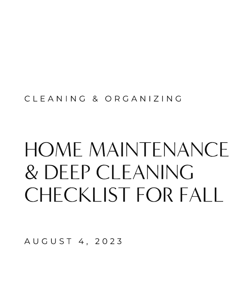 Home Maintenance and Deep Cleaning Checklist for Fall